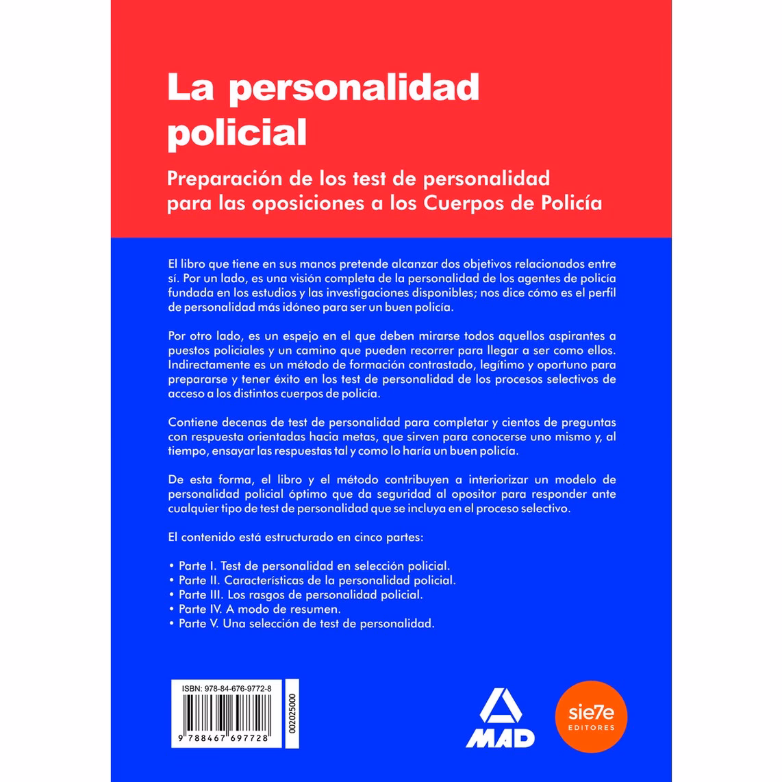 ¿Cuáles son las características del comportamiento de un policía?